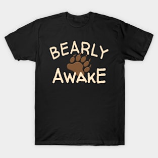 Funny Bearly Awake Bear Paw Design T-Shirt